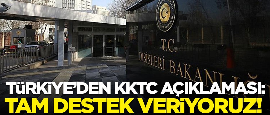 Türkiye'den flaş KKTC açıklaması! "Tam destek veriyoruz"