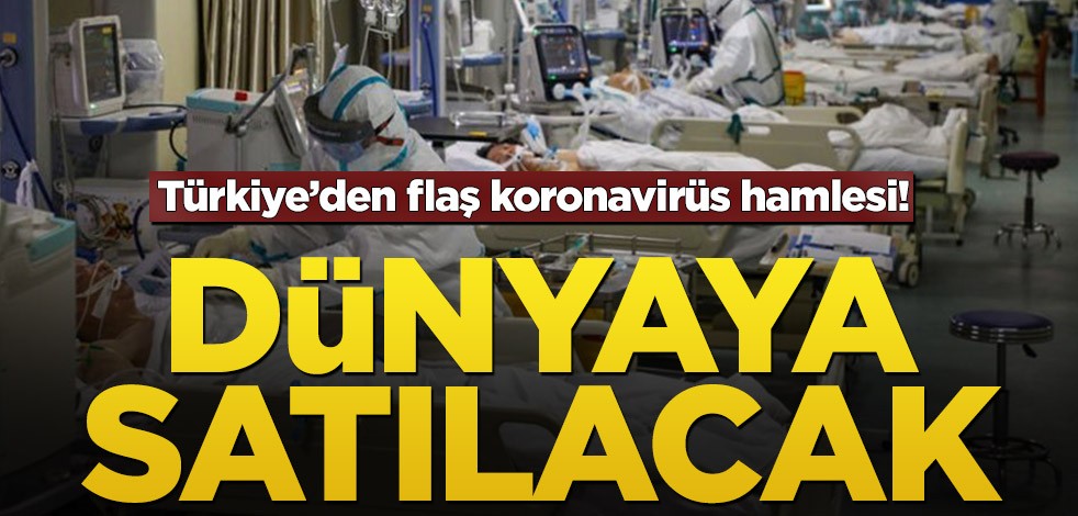 Türkiye’den flaş koronavirüs hamlesi!
