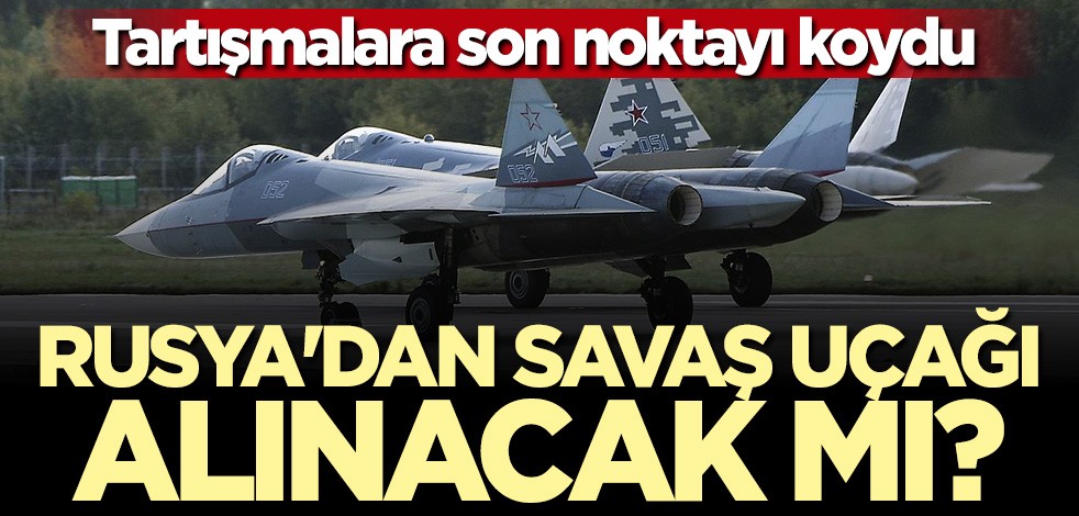 Türkiye'den flaş S-400 ve Su-35 açıklaması