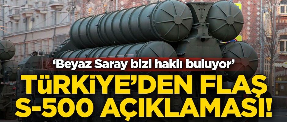 Türkiye'den flaş S-500 açıklaması!