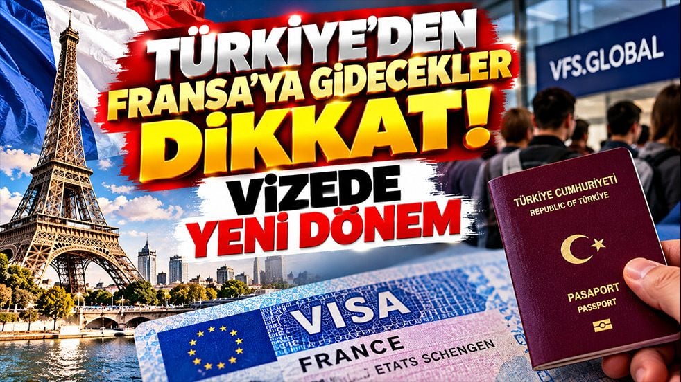Türkiye’den Fransa’ya gidecekler dikkat! Vizede yeni dönem başlıyor