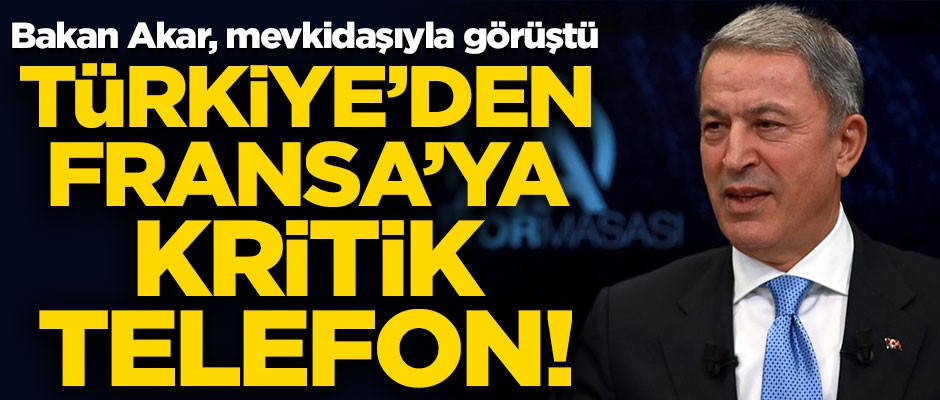 Türkiye'den Fransa'ya kritik telefon!