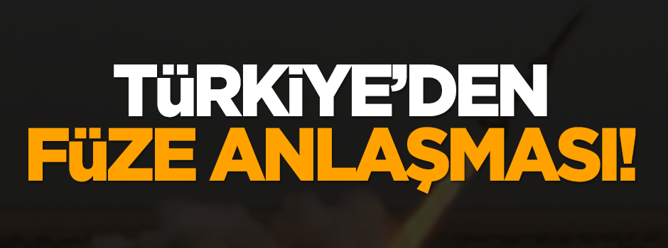 Türkiye'den 'füze' anlaşması
