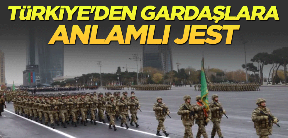 Türkiye'den Gardaşlara anlamlı jest