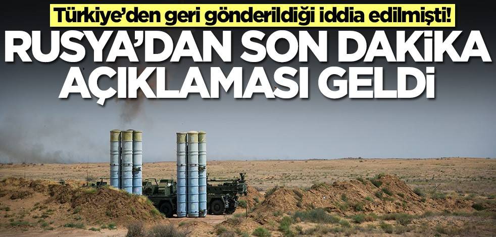 Türkiye’den geri gönderildiği iddia edilmişti! Rusya'dan S-400'lerle ilgili açıklama geldi