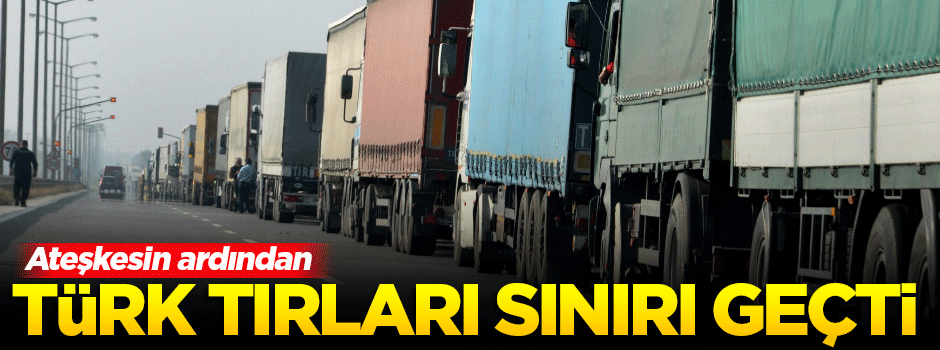 Türkiye'den giden yardım TIR'ları Suriye'ye geçti