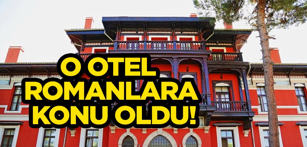 Türkiye'den gündem olan Bağdat Oteli romanlara, tarihe geçti! O 129 yıl önce inşa edilmiş! İşte tüm detaylar