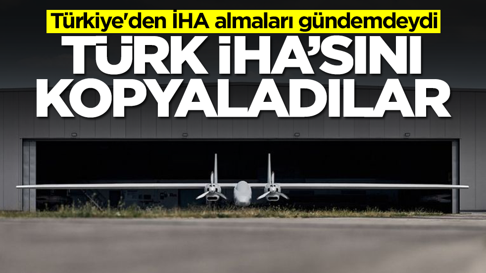 Türkiye'den İHA almaları gündemdeydi: Türk İHA'sını kopyaladılar
