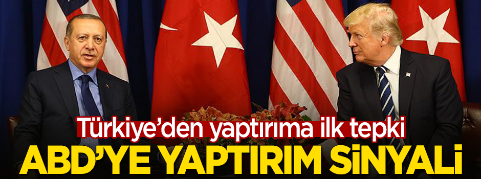 Türkiye'den ilk tepki: ABD'ye yaptırım sinyali!