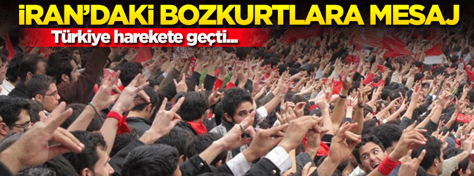 Türkiye'den İran'daki 'bozkurtlara' mesaj!