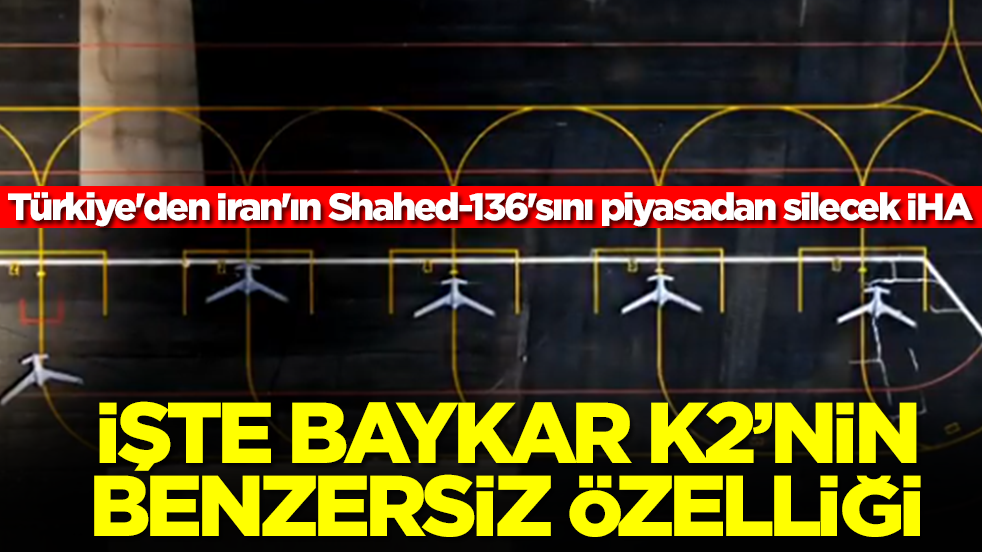 Türkiye'den İran'ın Shahed-136'sını piyasadan silecek İHA: İşte BAYKAR K2'nin benzersiz özelliği