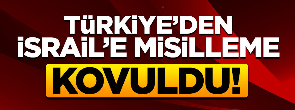 Türkiye'den İsrail'e misilleme! Kovuldu