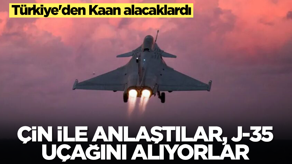 Türkiye'den Kaan alacaklardı: Çin ile anlaştılar, J-35 savaş uçağını alıyorlar