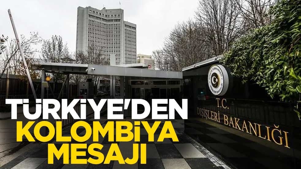 Türkiye'den Kolombiya mesajı