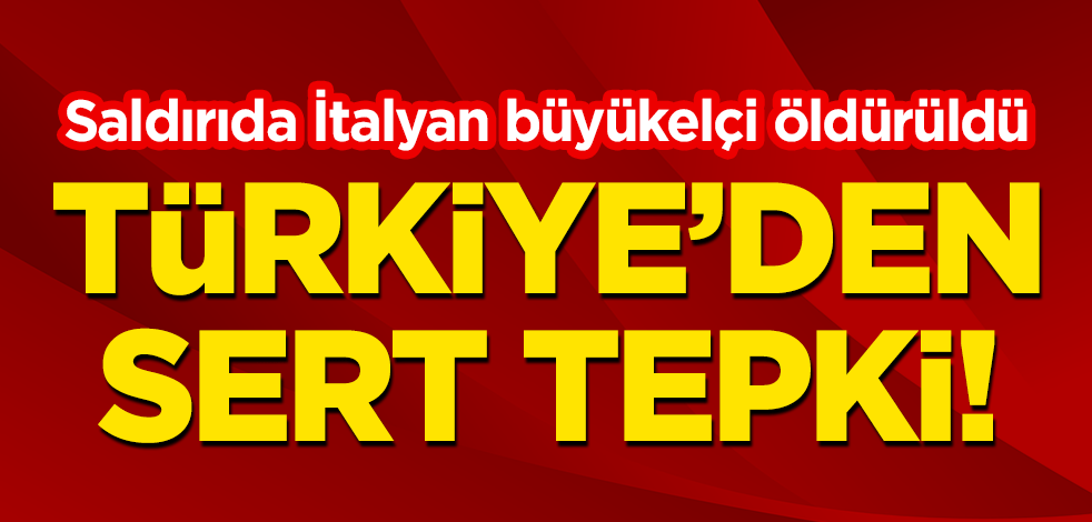 Türkiye'den Kongo'daki İtalyan büyükelçinin öldürüldüğü saldırıya sert tepki!