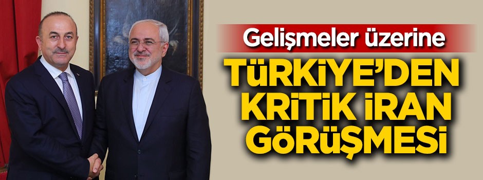 Türkiye'den kritik İran görüşmesi