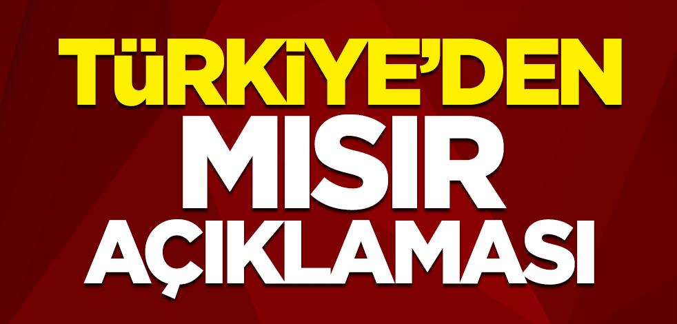 Türkiye'den Mısır açıklaması