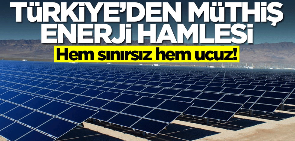 Türkiye'den müthiş enerji hamlesi! Hem sınırsız hem çok ucuz