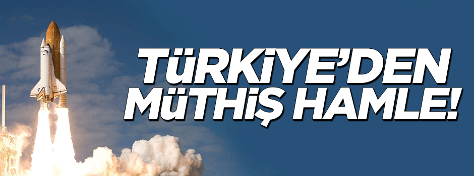 Türkiye'den müthiş hamle!