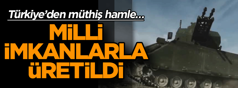 Türkiye’den müthiş hamle… Milli imkanlar ile üretildi TSK’dakinden bile fazla olacak!