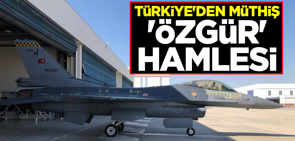Türkiye'den müthiş 'ÖZGÜR' hamlesi