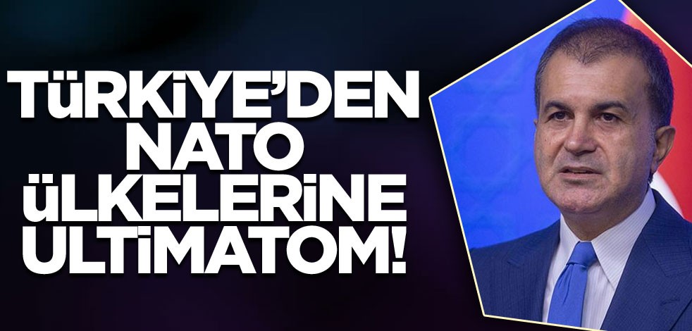 Türkiye'den NATO ülkelerine ultimatom!