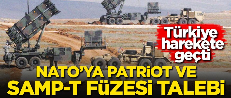 Türkiye'den NATO'ya Patriot ve Samp-T talebi