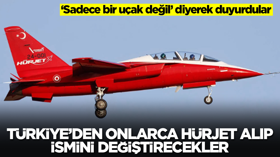 Türkiye'den onlarca Hürjet alıp ismini değiştirecekler! 'Sadece bir uçak değil' diyerek duyurdular