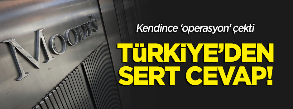 Türkiye'den operasyon çeken Moody's'e sert cevap!