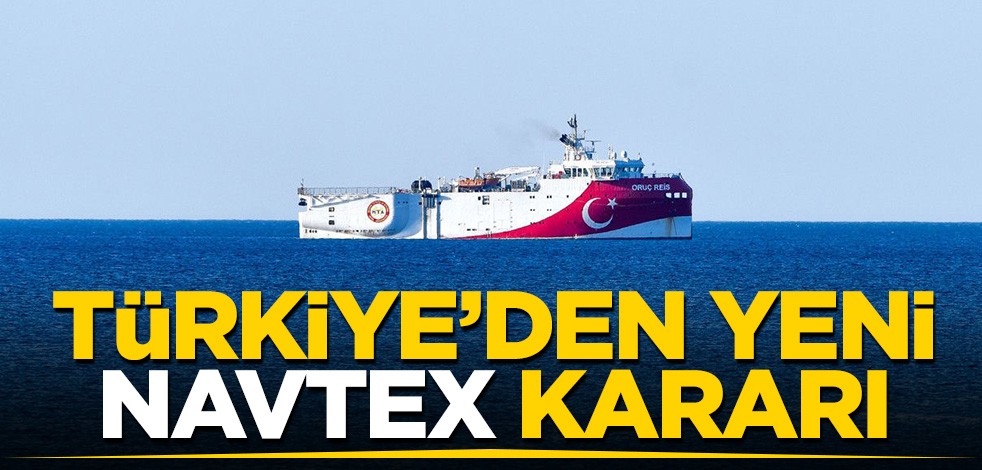Türkiye'den Oruç Reis için Navtex kararı