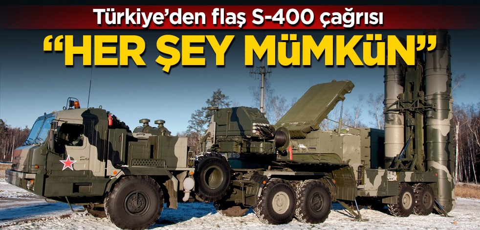 Türkiye'den S-400 çağrısı: Güvenlik kaygılarını giderecek bir mekanizmanın kurulabileceğine inanıyoruz