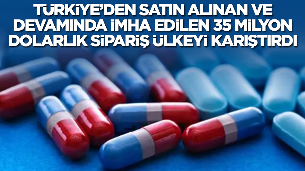 Türkiye'den satın alınan ve devamında imha edilen 35 milyon dolarlık sipariş ülkeyi karıştırdı