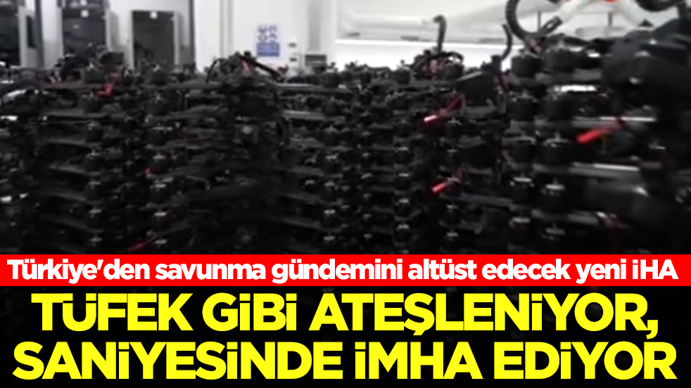 Türkiye'den savunma gündemini altüst edecek yeni İHA: Tüfek gibi ateşleniyor, saniyesinde imha ediyor