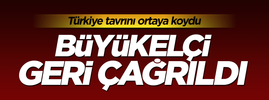 Türkiye’den sert tepki: Dakka'daki büyükelçi geri çağrıldı