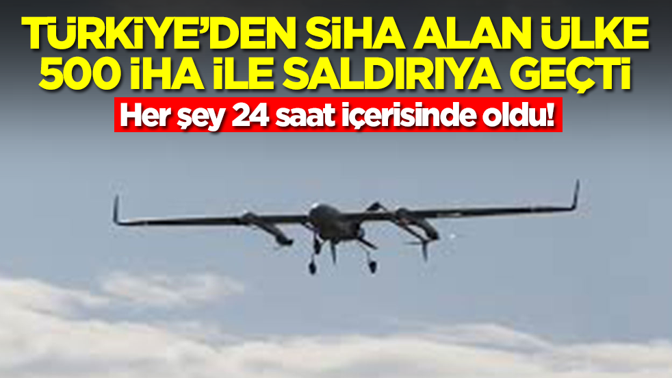 Türkiye'den SİHA alan ülke 500 İHA ile saldırıya geçti