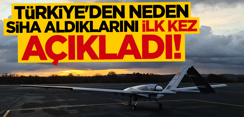 Türkiye'den SİHA alan ülkeden çarpıcı açıklama