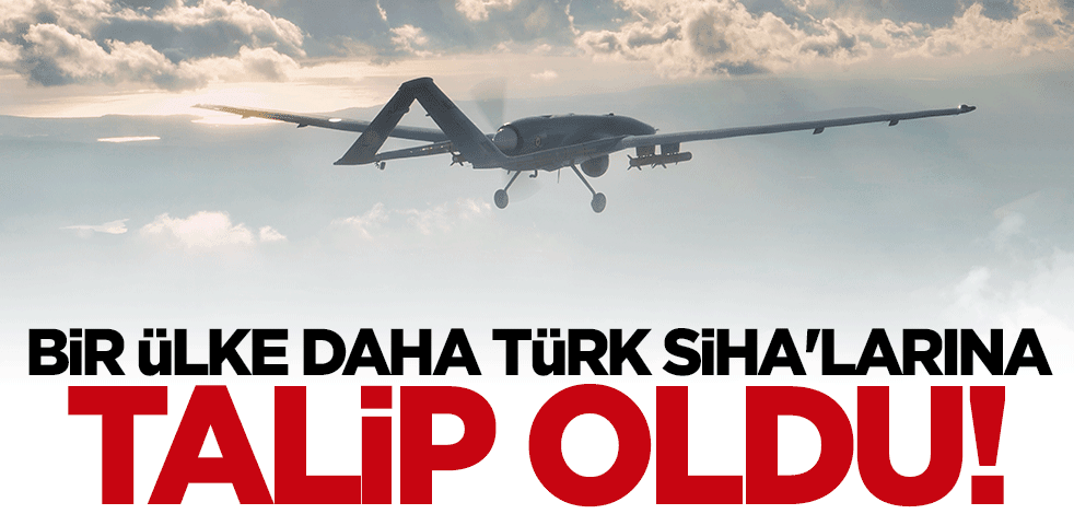 Türkiye'den SİHA almak için sıraya girdiler