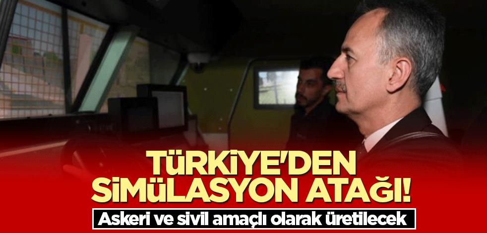 Türkiye'den simülasyon atağı! Askeri ve sivil amaçlı olarak üretilecek