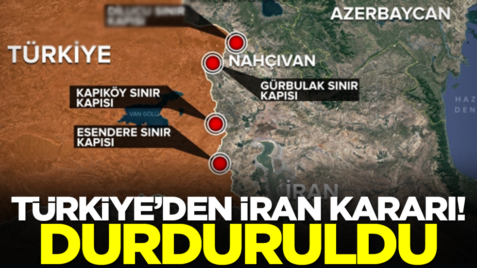 Türkiye'den son dakika İran kararı! Durduruldu