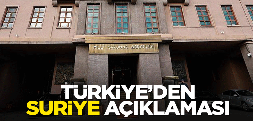 Türkiye’den son dakika Suriye açıklaması!