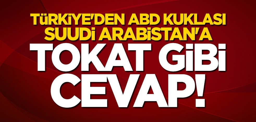Türkiye'den Suudi Arabistan'a olay cevap: Gülüp geçiyoruz