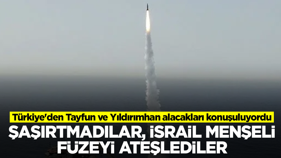 Türkiye'den Tayfun ve Yıldırımhan alacakları konuşuluyordu: Şaşırtmadılar, İsrail menşeli füzeyi ateşlediler