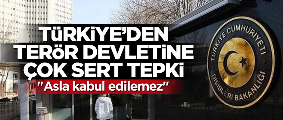 Türkiye'den terör devleti İsrail'e sert tepki