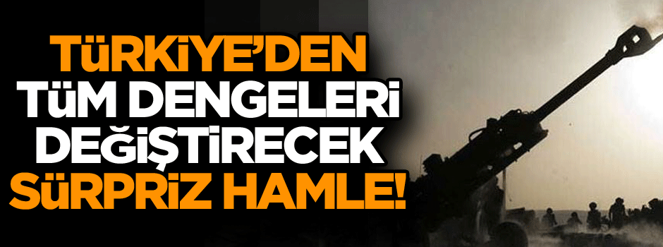Türkiye’den tüm dengeleri değiştirecek sürpriz hamle!