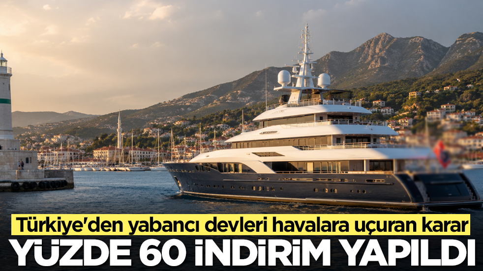 Türkiye'den yabancı devleri havalara uçuran karar: Yüzde 60 indirim yapıldı