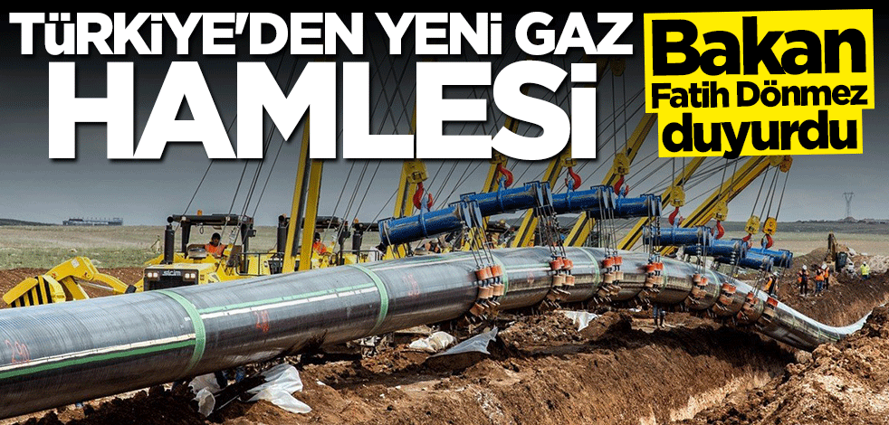 Türkiye'den yeni doğal gaz hamlesi