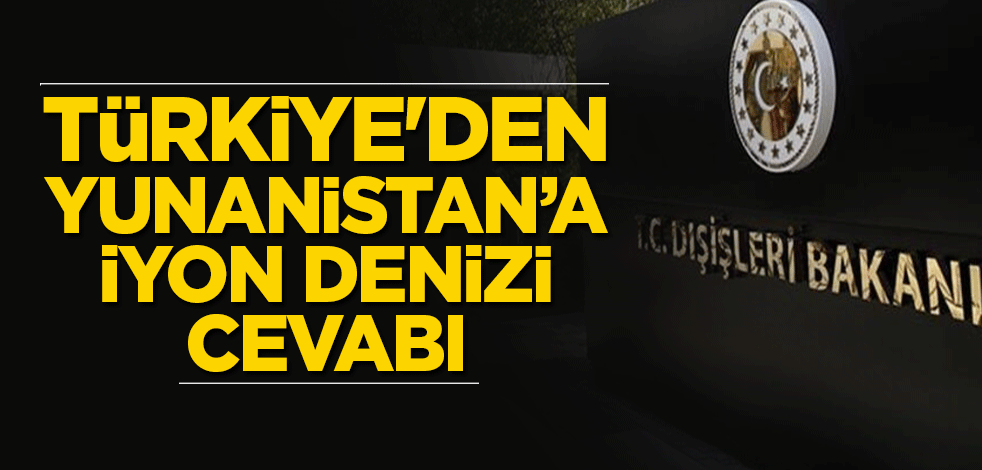 Türkiye'den Yunanistan açıklaması