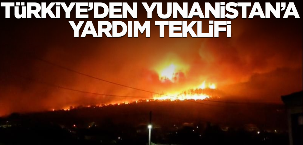 Türkiye'den Yunanistan'a teklif: Yardım edelim