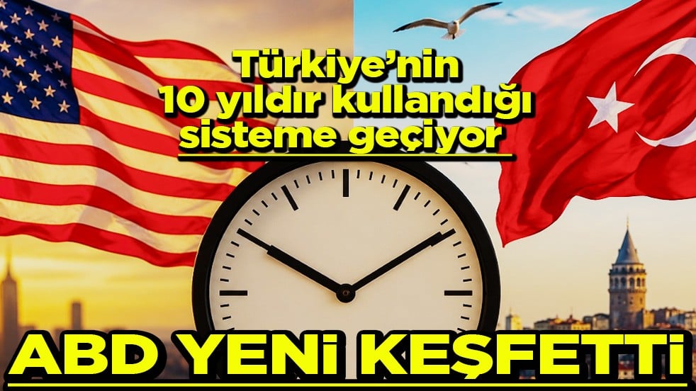 Türkiye’nin 10 yıldır kullandığı sisteme geçiyor ABD yeni keşfetti