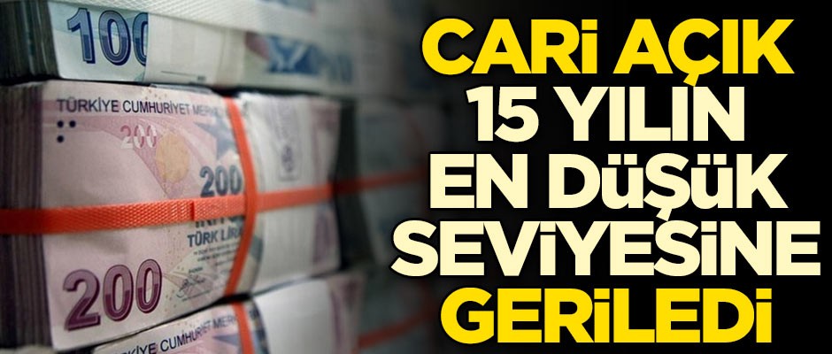 Türkiye'nin 12 aylık cari açığı son 15 yılın en düşük seviyesine geriledi